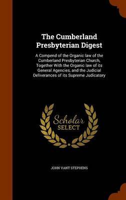 The Cumberland Presbyterian Digest by John Vant Stephens image