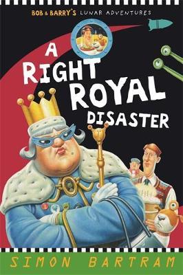 A Right Royal Disaster by Simon Bartram image