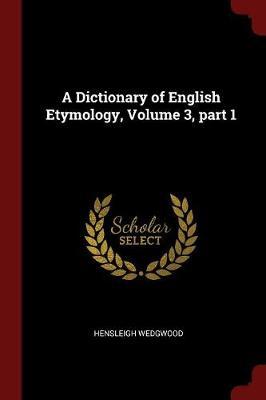 A Dictionary of English Etymology, Volume 3, Part 1 image