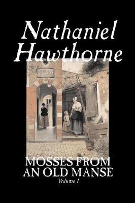 Mosses from an Old Manse, Volume I by Nathaniel Hawthorne image