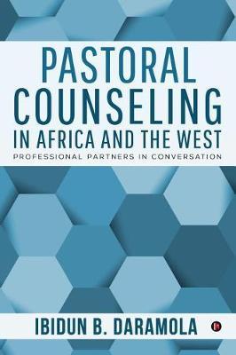 Pastoral Counseling in Africa and the West by Ibidun B Daramola image