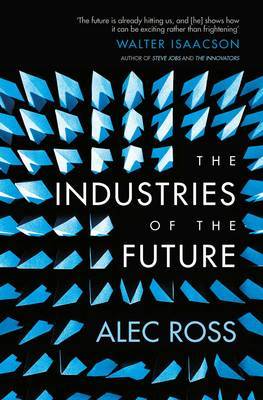 The Industries of the Future by Alec Ross image