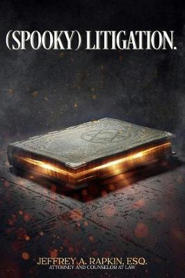 (spooky) Litigation. by Jeffrey a Rapkin Esq image
