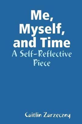 Me, Myself, and Time by Caitlin Zarzeczny image