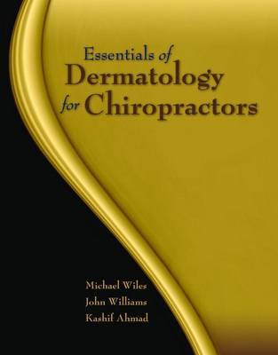 Essentials Of Dermatology For Chiropractors by Michael R. Wiles image