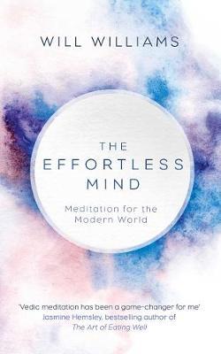 The Effortless Mind by Will, Williams