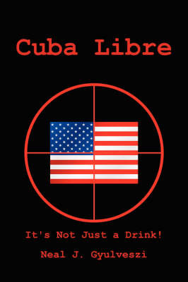 Cuba Libre by Neal J. Gyulveszi image