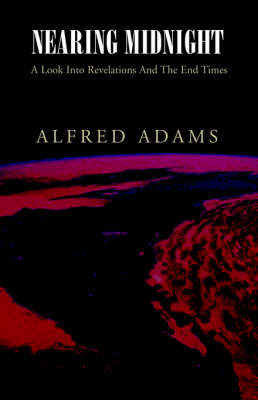 Nearing Midnight on Paperback by Alfred Adams