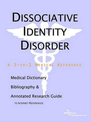 Dissociative Identity Disorder - A Medical Dictionary, Bibliography, and Annotated Research Guide to Internet References image