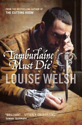 Tamburlaine Must Die by Louise Welsh image