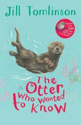 The Otter Who Wanted to Know by Jill Tomlinson image
