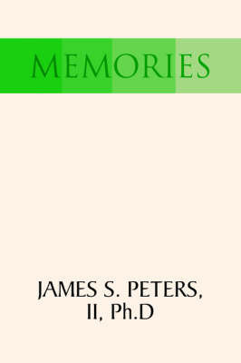 Memories by James S II Peters image
