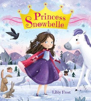 Princess Snowbelle on Hardback by Libby Frost