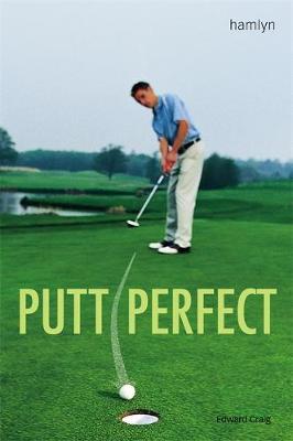 Putt Perfect by Edward Craig image