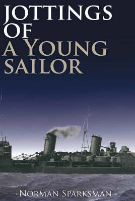 Jottings of a Young Sailor on Hardback by Norman Sparksman