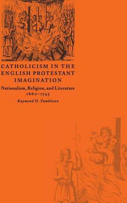Catholicism in the English Protestant Imagination by Raymond D. Tumbleson image