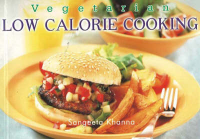 Vegetarian Low Calorie Cooking by Sangeeta Khanna image
