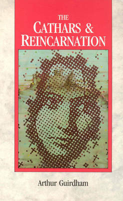 The Cathars & Reincarnation by Arthur Guirdham image