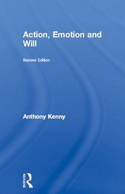 Action, Emotion and Will by Anthony Kenny image