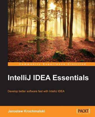 IntelliJ IDEA Essentials by Jaroslaw Krochmalski image