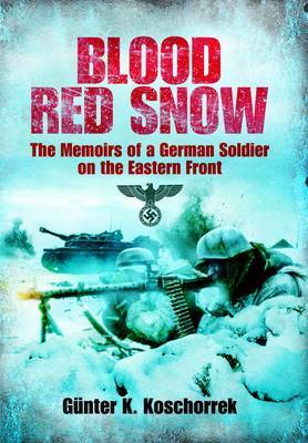 Blood Red Snow by Gunter K. Koschorrek