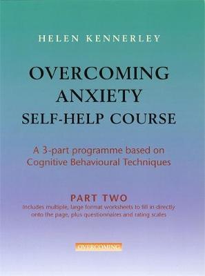 Overcoming Anxiety Self-Help Course Part 2 by Helen Kennerley image