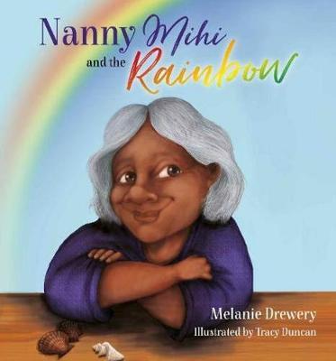 Nanny Mihi and the Rainbow by Melanie Drewery image