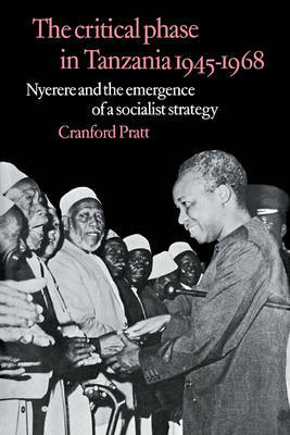 The Critical Phase in Tanzania by Cranford Pratt image
