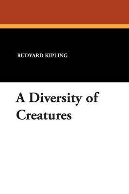 A Diversity of Creatures by Rudyard Kipling image
