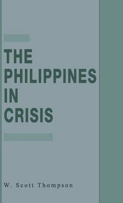 The Philippines in Crisis by W. Thompson image
