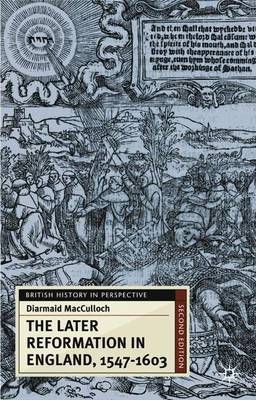 The Later Reformation in England, 1547-1603 by Diarmaid MacCulloch image