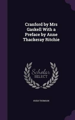 Cranford by Mrs Gaskell with a Preface by Anne Thackeray Ritchie by Hugh Thomson image