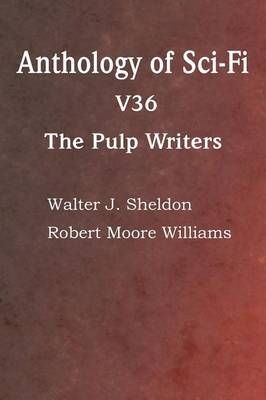 Anthology of Sci-Fi V36, the Pulp Writers by Howard Carleton Browne image