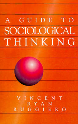 A Guide to Sociological Thinking by Vincent Ryan Ruggiero image