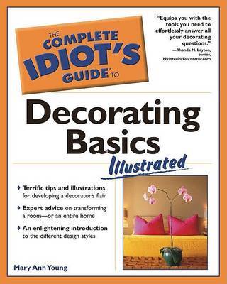 The Complete Idiot's Guide to Decorating Basics by Mary Ann Young image