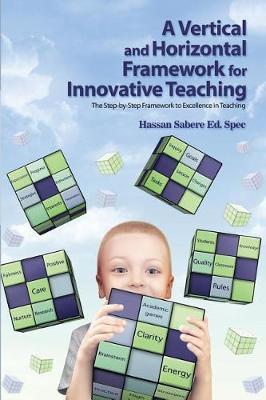 A Vertical and Horizontal Framework for Innovative Teaching by Hassan Sabere Ed Spec image