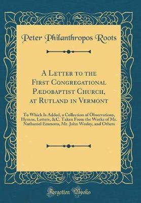 A Letter to the First Congregational P�dobaptist Church, at Rutland in Vermont by Peter Philanthropos Roots image