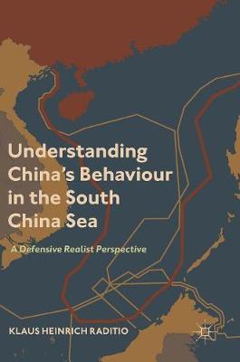 Understanding China's Behaviour in the South China Sea by Klaus Heinrich Raditio image