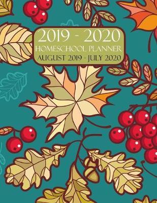 Homeschool Planner 2019-2020 August 2019 - July 2020 by Academic Planners image