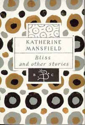 Bliss: nd Other Stories on Hardback by Katherine Mansfield