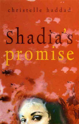 Shadia's Promise by Christelle Haddad