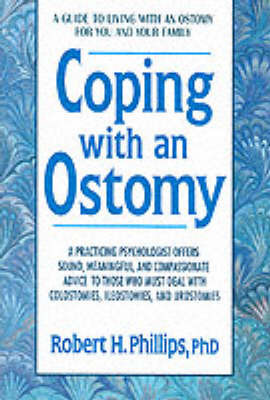 Coping with an Ostomy on Paperback by Robert H. Phillips