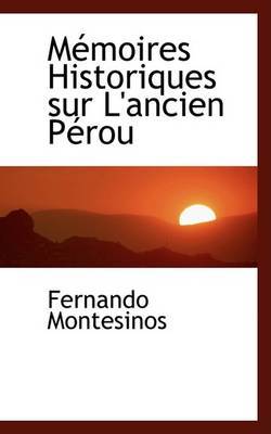 Macmoires Historiques Sur L'Ancien Pacrou on Hardback by Fernando Montesinos