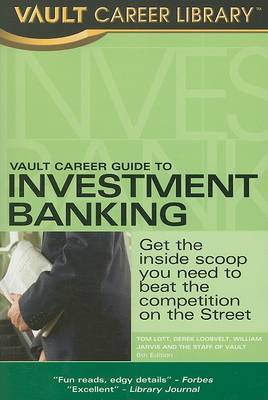 Vault Career Guide to Investment Banking by Tom Lott image