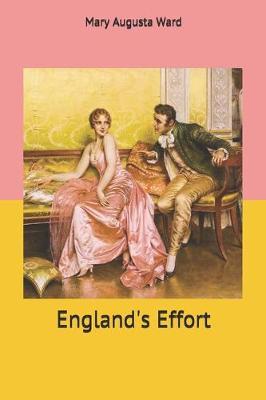 England's Effort by Mary Augusta Ward image