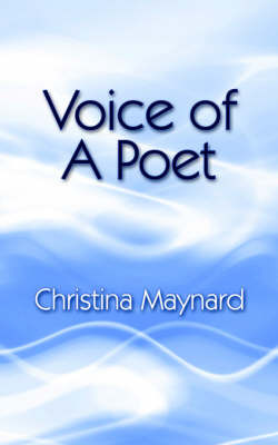 Voice of a Poet on Paperback by Christina Maynard