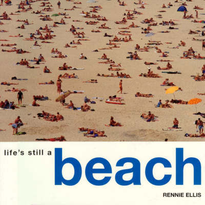 Life's Still a Beach by Rennie Ellis image
