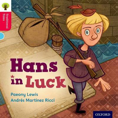 Oxford Reading Tree Traditional Tales: Level 4: Hans in Luck by Paeony Lewis image