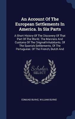 An Account of the European Settlements in America. in Six Parts by Edmund Burke image