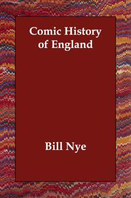 Comic History of England by Bill Nye image